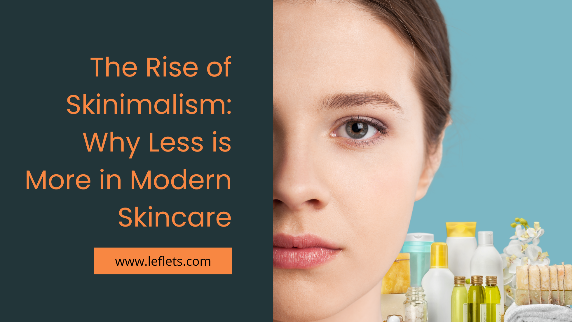 The Rise of Skinimalism: Why Less is More in Modern Skincare